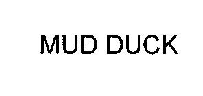 MUD DUCK