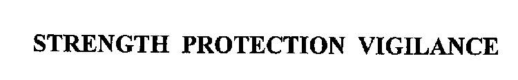 STRENGTH PROTECTION VIGILANCE