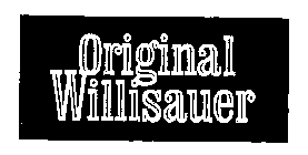ORIGINAL WILLISAUER