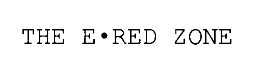 THE E·RED ZONE