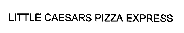 LITTLE CAESARS PIZZA EXPRESS