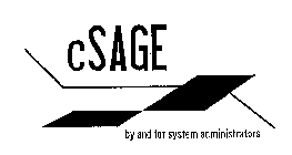 CSAGE BY AND FOR SYSTEM ADMINISTRATORS