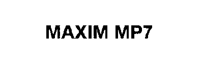MAXIM MP7