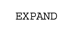 EXPAND