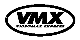 VMX VIDEOMAX EXPRESS