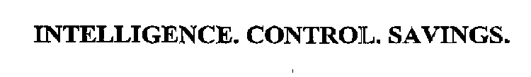 INTELLIGENCE. CONTROL. SAVINGS.