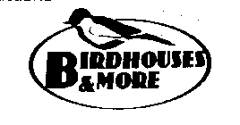 BIRDHOUSES & MORE