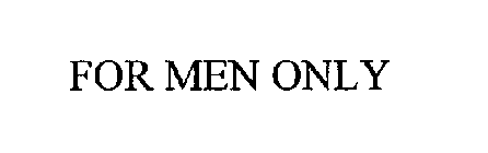FOR MEN ONLY