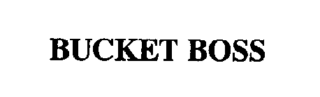 BUCKET BOSS