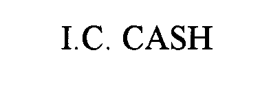 I.C. CASH