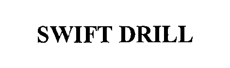 SWIFT DRILL