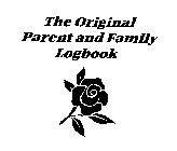 THE ORIGINAL PARENT AND FAMILY LOGBOOK