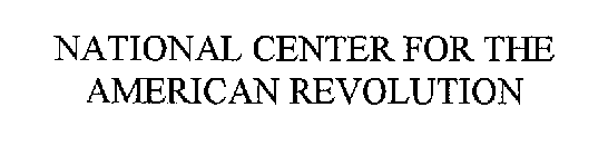 NATIONAL CENTER FOR THE AMERICAN REVOLUTION