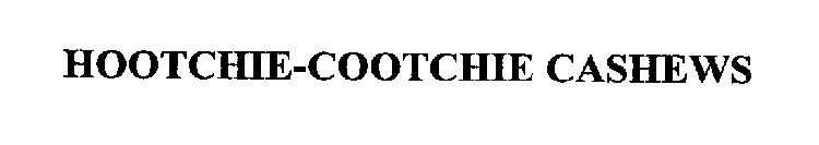 HOOTCHIE-COOTCHIE CASHEWS