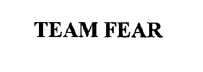 TEAM FEAR