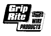 GRIP RITE WIRE PRODUCTS