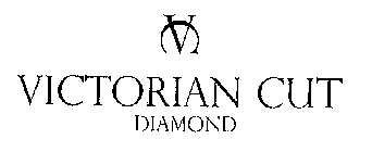 VC VICTORIAN CUT DIAMOND