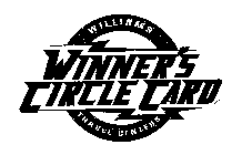 WILLIAMS WINNERS CIRCLE CARD TRAVEL CENTERS
