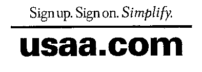 SIGN UP. SIGN ON. SIMPLIFY. USAA.COM