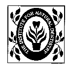 THE INSTITUTE FOR NATURAL DENTISTRY