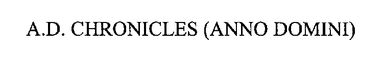 A.D. CHRONICLES (ANNO DOMINI)