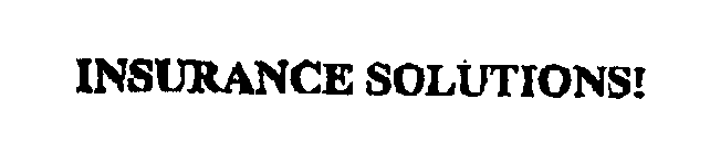 INSURANCE SOLUTIONS!