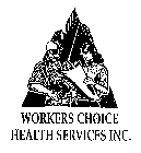 WORKERS CHOICE HEALTH SERVICES INC.