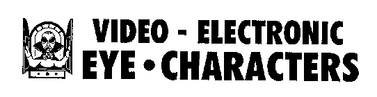 VIDEO-ELECTRONIC EYE-CHARACTERS