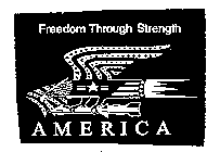 FREEDOM THROUGH STRENGTH AMERICA