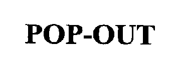POP-OUT