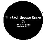 THE LIGHTHOUSE STORE LIGHTHOUSE INTERNATIONALIONAL