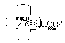 MEDICAL PRODUCTS TEAM