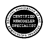 CERTIFIED REMODELER SPECIALIST NATIONAL ASSOCIATION OF THE REMODELING INDUSTRY