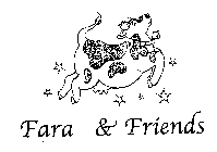 FARA & FRIENDS