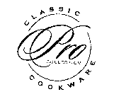CLASSIC PRO COLLECTION COOKWARE