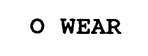 O WEAR