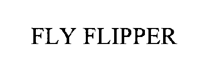 FLY FLIPPER