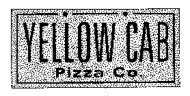 YELLOW CAB PIZZA CO.