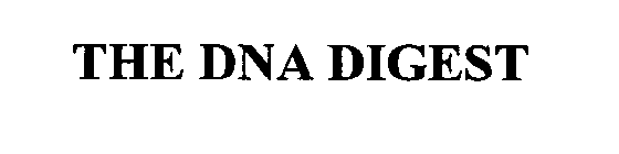 THE DNA DIGEST