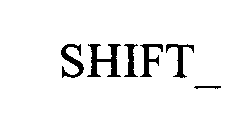 SHIFT_