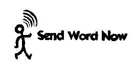 SEND WORD NOW