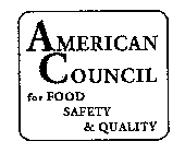 AMERICAN COUNCIL FOR FOOD SAFETY & QUALITY