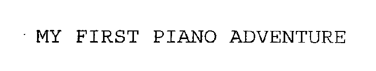MY FIRST PIANO ADVENTURE