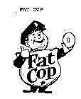 FAT COP
