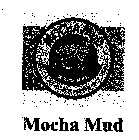 MOCHA MUD