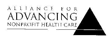 ALLIANCE FOR ADVANCING NON-PROFIT HEALTH CARE