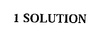 1 SOLUTION