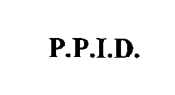 P.P.I.D.