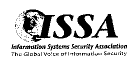ISSA INFORMATION SYSTEMS SECURITY ASSOCIATION THE GLOBAL VOICE OF THE INFORMATION SECURITY