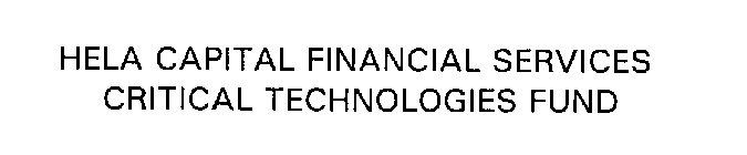 HELA CAPITAL FINANCIAL SERVICES CRITICAL TECHNOLOGIES FUND